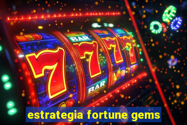 estrategia fortune gems